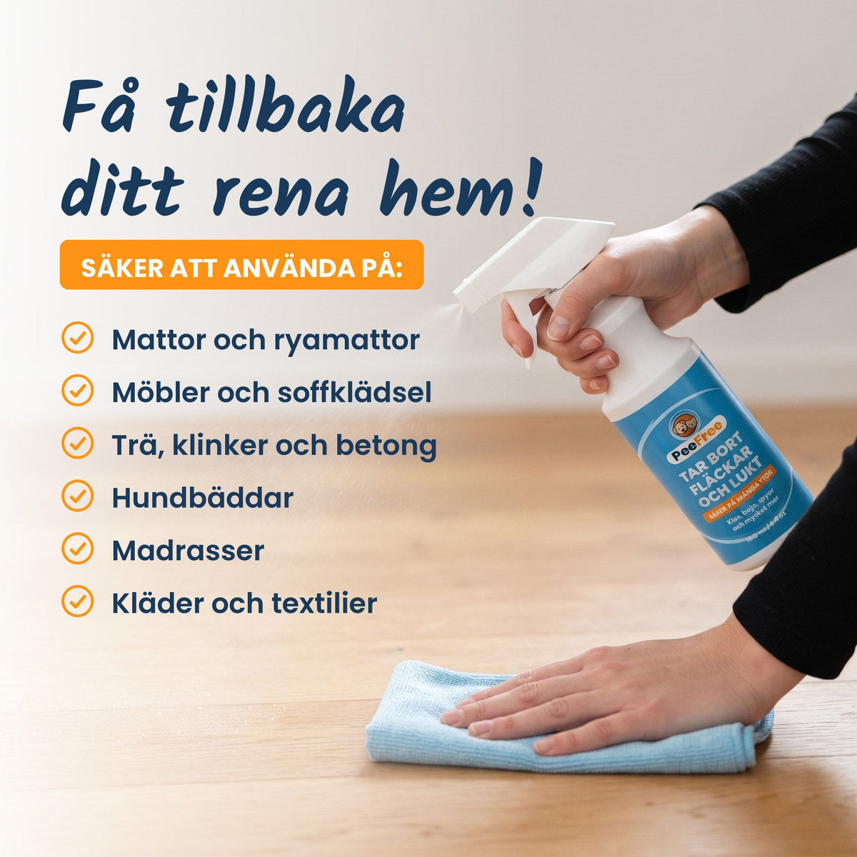 PeeFree fungerar pa de flesta ytor